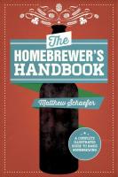 The Homebrewer's Handbook: An Illustrated Beginner's Guide