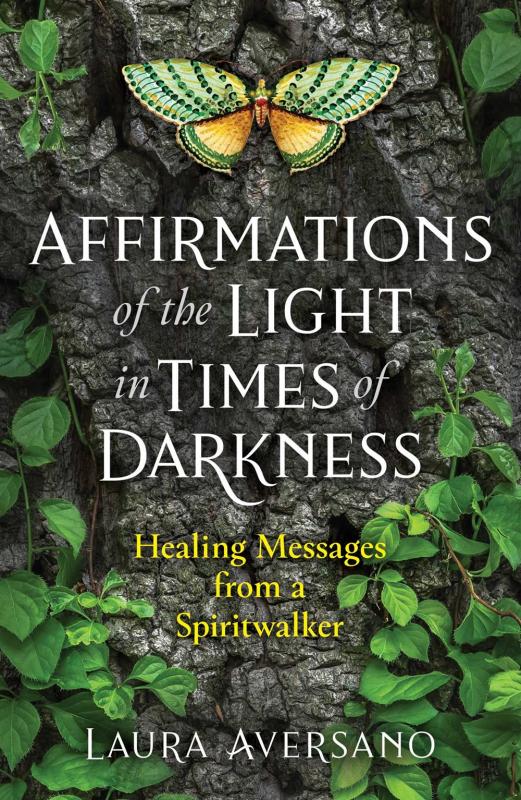 Affirmations of the Light in Times of Darkness: Healing Messages from a Spiritwalker (Sacred Planet)