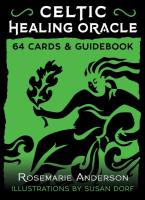 Celtic Healing Oracle: 64 Cards and Guidebook