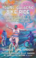 Trans-Galactic Bike Ride: Feminist Bicycle Science Fiction Stories of Transgender and Nonbinary Adventurers