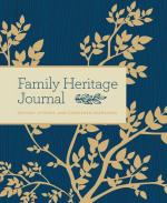 Family Heritage Journal : History, Stories, and Cherished Keepsakes