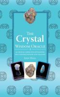 Crystal Wisdom Oracle: 40 Oracle Cards for Divination, Self-Understanding and Healing