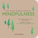 The Little Pocket Book of Mindfulness