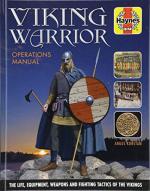 Viking Warrior Operations Manual: The Life, Equipment, Weapons and Fighting Tactics of the Vikings