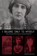 I Belong Only to Myself: The Life and Writings of Leda Rafanelli