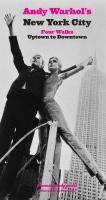 Andy Warhol's New York City: Four Walks Uptown to Downtown