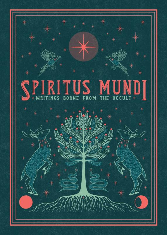 SPIRITUS MUNDI: WRITINGS BORNE FROM THE OCCULT