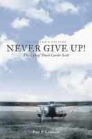 Never Give Up! : The Life of Pearl Carter Scott - Collector's Edition