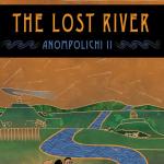 The Lost River: Anompolichi II