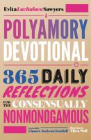 A Polyamory Devotional: 365 Daily Reflections for the Consensually Nonmonogamous