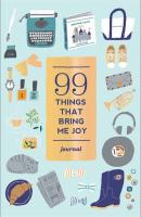 99 Things That Bring Me Joy: A journal