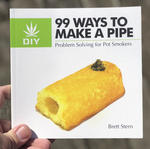 99 Ways to Make a Pipe: Problem Solving for Pot Smokers