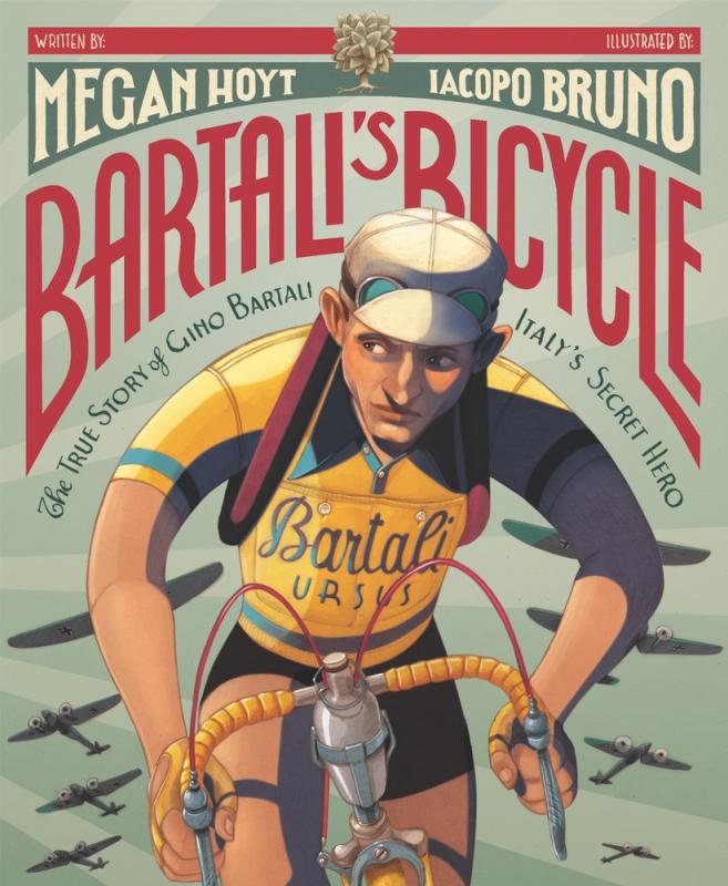 BARTALI'S BICYCLE: THE TRUE STORY OF GINO BARTALI, ITALY'S SECRET HERO