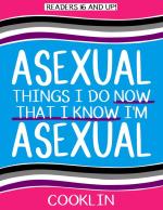 Asexual Things I Do Now That I Know I'm Asexual