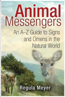 Animal Messengers: An A-Z Guide to Signs and Omens in the Natural World