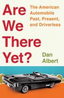 Are We There Yet? The Automobile Past, Present, and Driverless