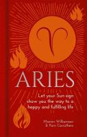 Aries: Let Your Sun Sign Show You the Way to a Happy and Fulfilling Life