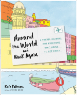 Around the World and Back Again: A Travel Journal for Everyone Who Loves to Get Away