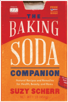 Baking Soda Companion: Natural Recipes and Remedies for Health, Beauty, and Home