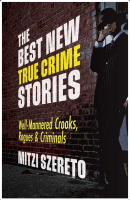 Best New True Crime Stories: Well-Mannered Crooks, Rogues & Criminals