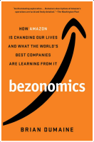 Bezonomics: How Amazon Is Changing Our Lives and What the World's Best Companies Are Learning from It