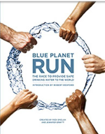 Blue Planet Run: The Race to Provide Safe Drinking Water to the World