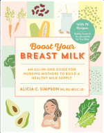 Boost Your Breast Milk: An All-in-One Guide for Nursing Mothers to Build a Healthy Milk Supply