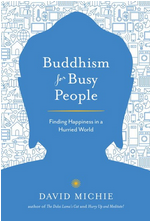 Buddhism For Busy People: Finding Happiness in a Hurried World