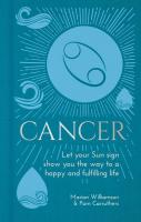 Cancer: Let Your Sun Sign Show You the Way to a Happy and Fulfilling Life