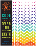 Code Breakers: Over 100 Challenging Cross-Fitness Brain Exercises (Sherlock Holmes Puzzles)