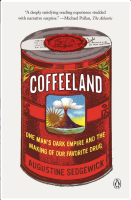 Coffeeland: One Man's Dark Empire and the Making of Our Favorite Drug