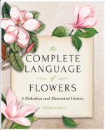 The Complete Language of Flowers: A Definitive and Illustrated History - Pocket Edition