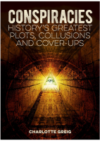 Conspiracies: History's Greatest Plots, Collusions and Cover-Ups