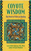 Coyote Wisdom: The Power of Story in Healing