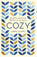 Cozy: The Art of Arranging Yourself in the World