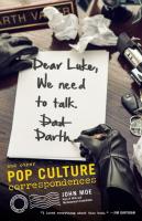 Dear Luke, We Need to Talk, Darth: And Other Pop Culture Correspondences