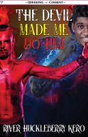 The Devil Made Me Do Him: A Queer, Erotic Story (Queering Consent)