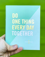 Do One Thing Every Day Together: A Journal for Two