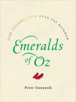 Emeralds of Oz: Life Lessons from Over the Rainbow