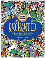 Enchanted: An Extraordinary Seek-and-Find Coloring Book for Artists (Color Quest)