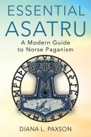 Essential Asatru: A Modern Guide to Norse Paganism