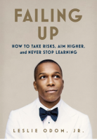 Failing Up: How to Take Risks, Aim Higher, and Never Stop Learning