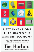 Fifty Inventions That Shaped the Modern Economy