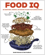 Food IQ: 100 Questions, Answers, and Recipes to Raise Your Cooking Smarts