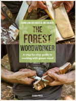 Forest Woodworker: A Step-By-Step Guide to Working with Green Wood