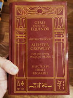 Gems from the Equinox: Instructions by Aleister Crowley for His Own Magical Order