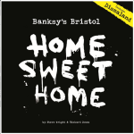 Banksy's Bristol: Home Sweet Home