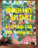 Houseplants and Hot Sauce: A Seek-and-Find Book for Grown-Ups