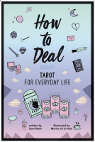 How to Deal: Tarot for Everyday Life