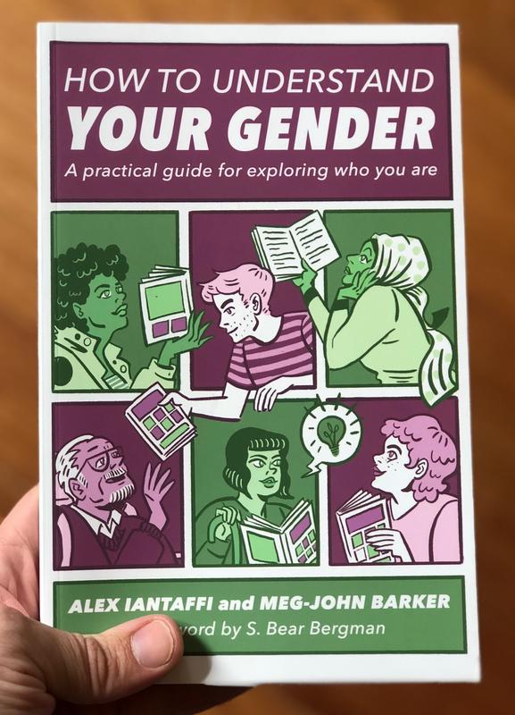 How to Understand Your Gender: A Practical Guide for Exploring Who You Are